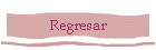 Regresar